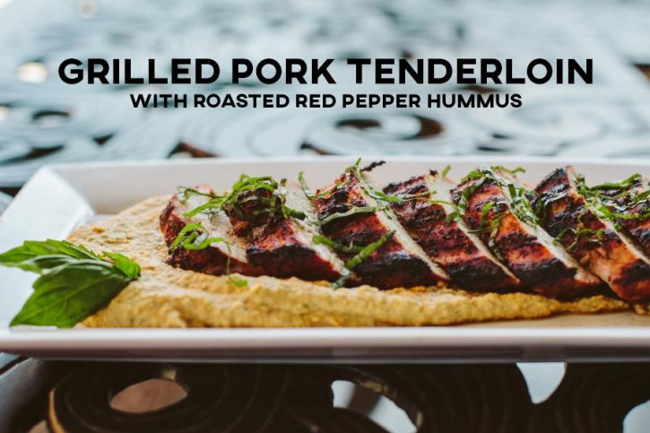Grilled Pork Tenderloin with Roasted Red Pepper Hummus