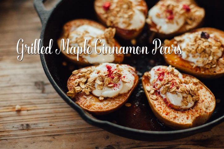 Grilled Maple Cinnamon Pears